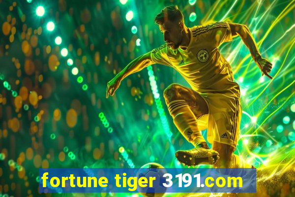 fortune tiger 3191.com